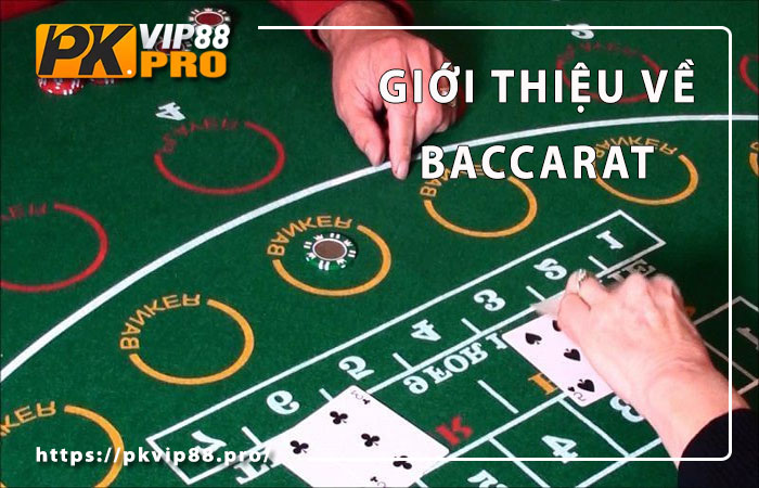 Giới thiệu về game bài baccarat