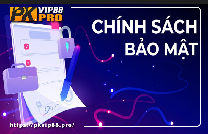 Phạm vi của chính sách bảo mật pkvip88